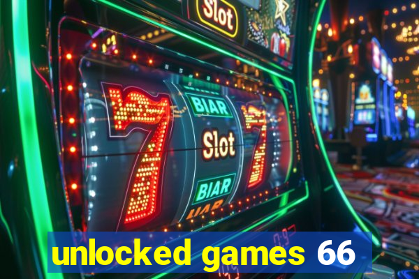 unlocked games 66